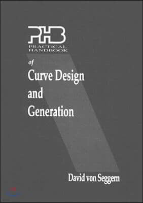 Practical Handbook of Curve Design and Generation