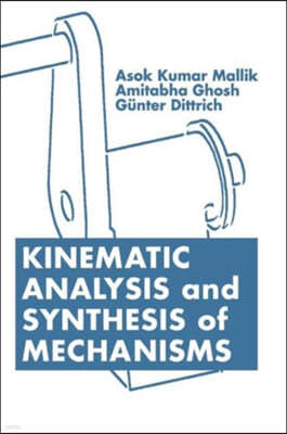 Kinematic Analysis and Synthesis of Mechanisms