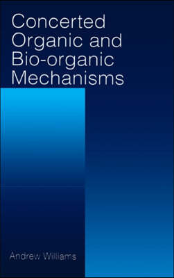 Concerted Organic and Bio-Organic Mechanisms