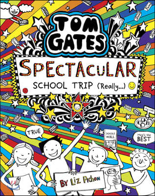 Tom Gates #17 : Spectacular School Trip