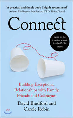 Connect: Building Exceptional Relationships with Family, Friends and Colleagues