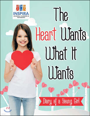 Editorial Imagen LLC The Heart Wants What It Wants | Diary of a Young Girl