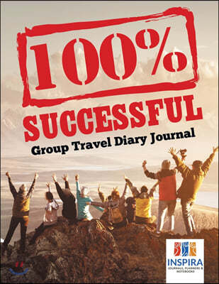 100% Successful Group Travel Diary Journal
