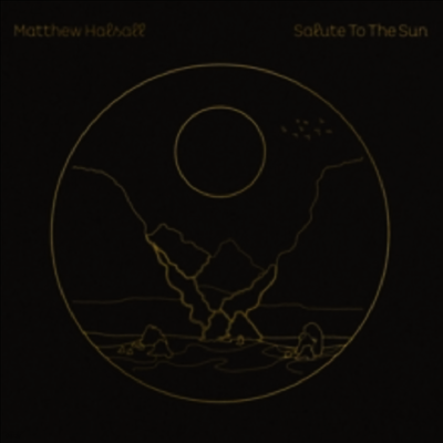 Matthew Halsall — Salute To The Sun 앨범 커버