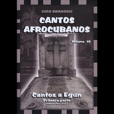 Luca Brandoli - Cantos Afrocubanos 10 Cantos A Egun Primera Parte (CD)