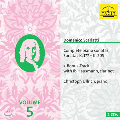Christoph Ullrich 스카를라티: 건반 소나타 5집 (D.Scarlatti: Complete Piano Sonatas K. 177 - K. 205, Vol. 5) 