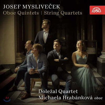 Michaela Hrabankova 미슬리베체크: 오보에 5중주, 현악 4중주 (Josef Myslivecek: Oboe Quintet, String Quartets)  