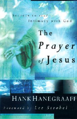 The Prayer of Jesus: Secrets to Real Intimacy with God