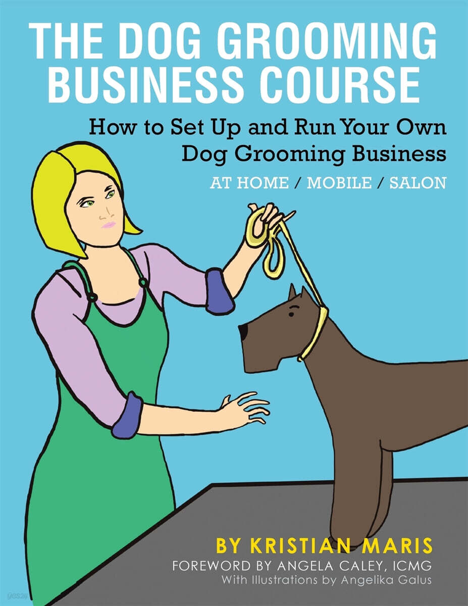The Dog Grooming Business Course How to set up and run your own dog