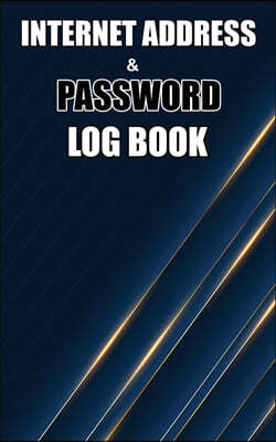 Internet Address and Password Logbook: 5x8 Inch Password Notebook Organizer, Password Journal for Home or Office