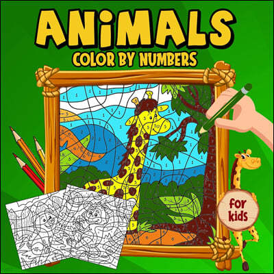 Animals Color by Numbers for Kids: Coloring Book Activity Pages for Toddlers Boys and Girls Ages 4-8