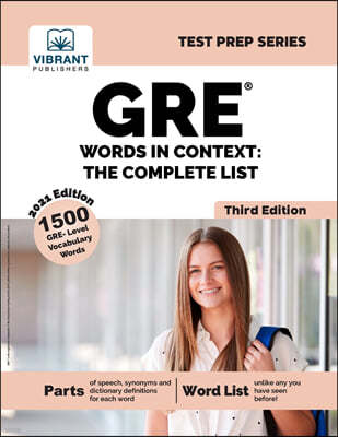 GRE Words In Context: The Complete List (Third Edition): The Complete List