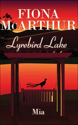 Fiona McArthur Author Mia Lyrebird Lake Book 3