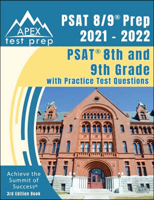 PSAT 8/9 Prep 2021 - 2022: PSAT 8th and 9th Grade with Practice Test Questions [3rd Edition Book]