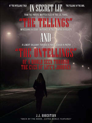 "The Tellings" and "The Untellings": Of a World Seen Through the Eyes of Life's Journey