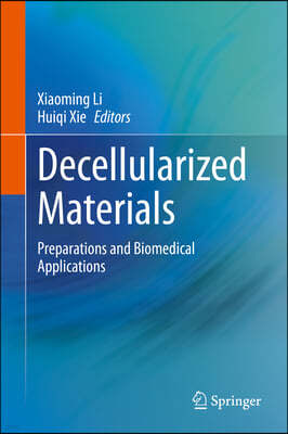 Decellularized Materials: Preparations and Biomedical Applications