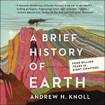 A Brief History of Earth: Four Billion Years in Eight Chapters