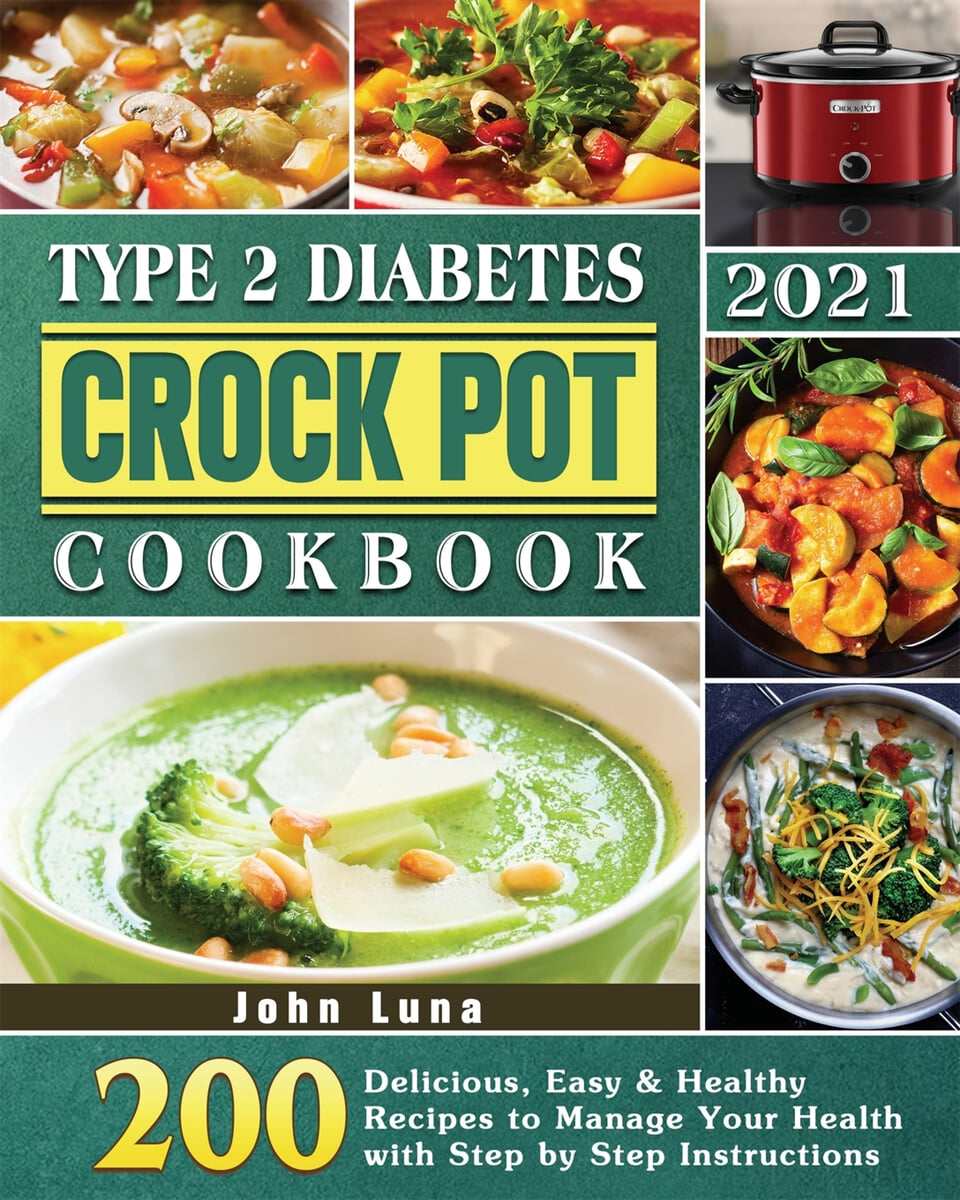 Type 2 Diabetes Crock Pot Cookbook 2021 예스24
