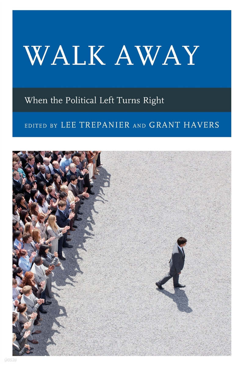 Walk Away: When the Political Left Turns Right