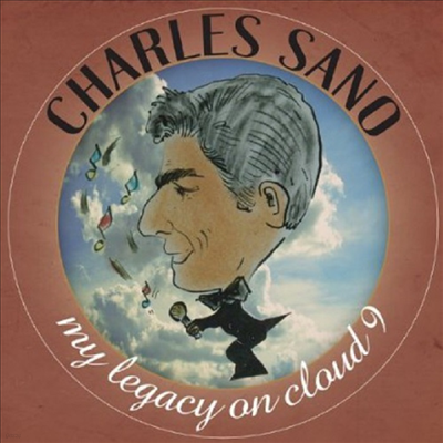 Charles Sano - My Legacy On Cloud 9 (CD)