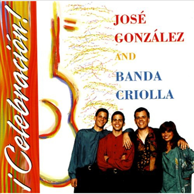 Jose Gonzalez And Banda Criolla - Celebracion (CD)