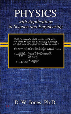 PHYSICS with Applications in Science and Engineering