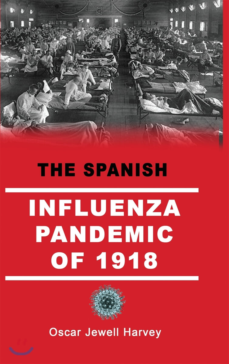 The Spanish Influenza Pandemic of 1918 - 예스24
