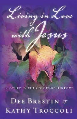 Living in Love with Jesus: Clothed in the Colors of His Love