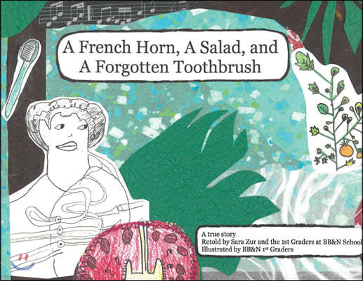 A French Horn, A Salad, and A Forgotten Toothbrush