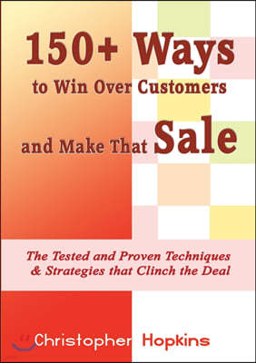 150+ Ways to Win Over Customers and Make That Sale