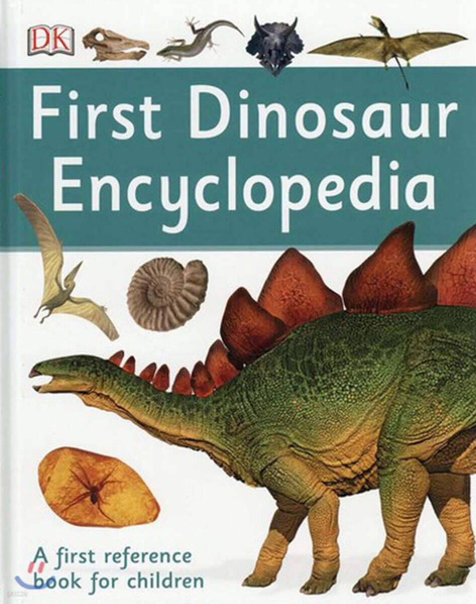 DK First Dinosaur Encyclopedia