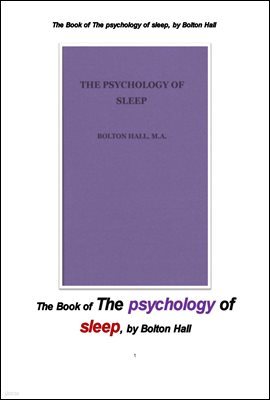   ɸ.The Book of The psychology of sleep, by Bolton Hall