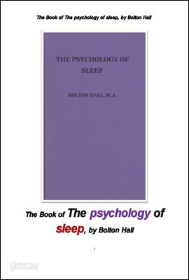 잠 수면의 심리학.The Book of The psychology of sleep, by Bolton Hall