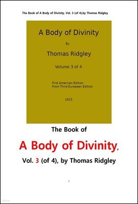 ż  ü.3.The Book of A Body of Divinity, Vol. 3 (of 4),by Thomas Ridgley