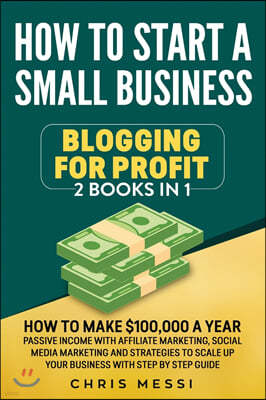 How to Start a Small Business - Blogging for a Profit