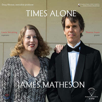 Laura Strickling 제임스 메디슨: 가곡 ‘혼자만의 시간’ (James Matheson: 'Times Alone') [LP] 