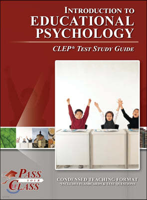 Introduction to Educational Psychology CLEP Test Study Guide