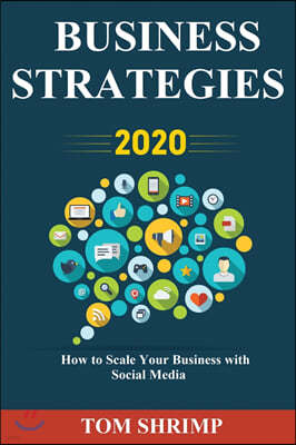 Business Strategies 2020 How to scale your business with social media