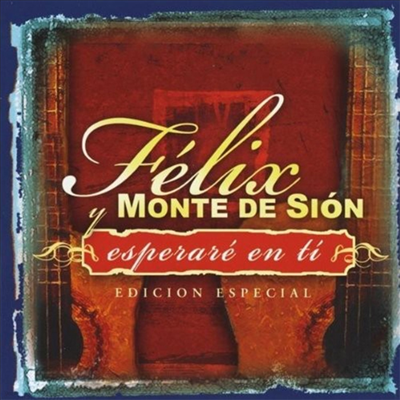 Felix Y Monte De Sion - Esperare En Ti (CD)