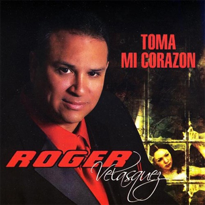 Velasquez Roger - Toma Mi Corazon (CD)