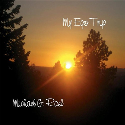 Michael G. Rael - My Ego Trip (CD)