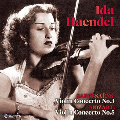 Ida Haendel 생상스 / 모차르트: 바이올린 협주곡 (Saint-saens: Violin Concerto No.3 / Mozart: Violin Concerto No.5) 