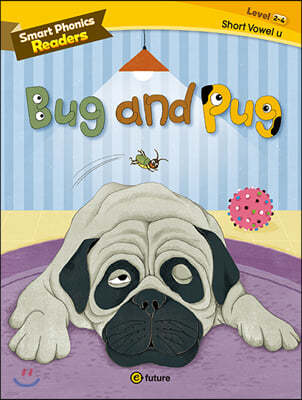 Smart Phonics Readers 2-4 : Bug and Pug