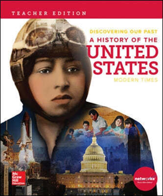 Discovering Our Past : A History of the United States18 G6-8 Modern Times Teacher Edition