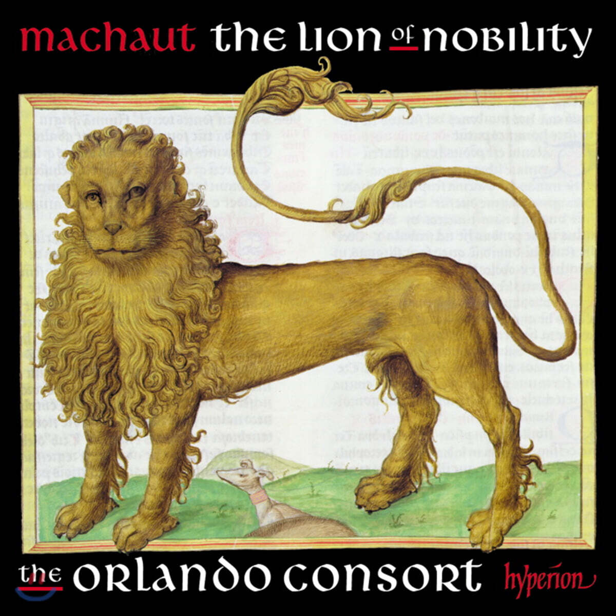 Orlando Consort 기욤 드 마쇼: 폴리포니 보컬 모음 (Guillaume de Machaut: The lion of nobility)