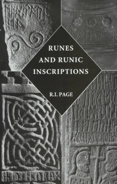 Runes and Runic Inscriptions: Collected Essays on Anglo-Saxon and Viking Runes