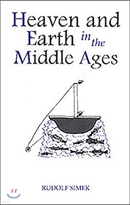 Heaven and Earth in the Middle Ages: The Physical World Before Columbus