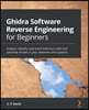 Ghidra Software Reverse Engineering for Beginners