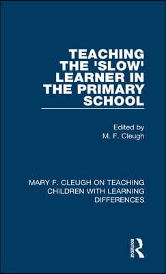 Teaching the 'Slow' Learner in the Primary School