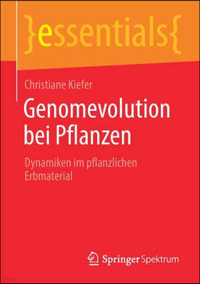 Genomevolution Bei Pflanzen: Dynamiken Im Pflanzlichen Erbmaterial